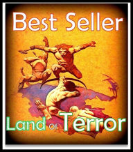 Best Seller Land of Terror ( adventure, fantasy, romantic, action, fiction, humorous, historical, romantic, thriller, crime, journey, battle, war, sci