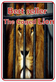 Best Seller The Caged Lion ( mythology, myths, legends, folklore, tradition, folk tales, fairy tales ) Resounding Wind Publishing Author