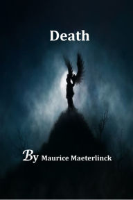 Death - Maurice Maeterlinck