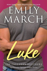Luke: The Callahan Brothers Emily March Author