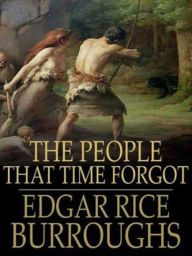 The People That Time Forgot - Edgar Rice Burroughs