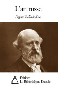 L EugÃ¨ne-Emmanuel Viollet-le-Duc Author