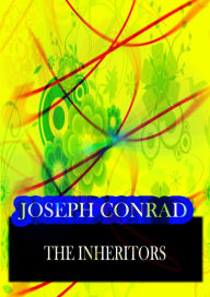 The Inheritors Joseph Conrad Author