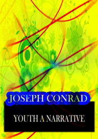 Youth A Narrative Joseph Conrad Author