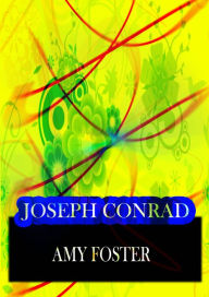 Amy Foster Joseph Conrad Author