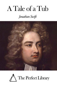 A Tale of a Tub Jonathan Swift Author