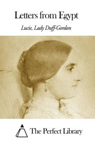 Letters from Egypt Lucie Lady Duff Gordon Author