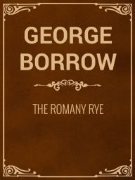 The Romany Rye George Borrow Author