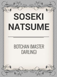 Botchan (Master Darling) Natsume Soseki Author