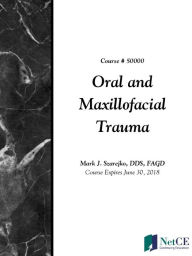 Oral and Maxillofacial Trauma - NetCE