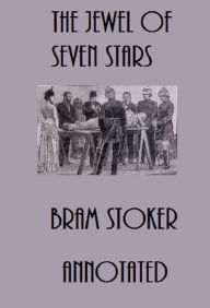 The Jewel of Seven Stars (Annotated) Bram Stoker Author