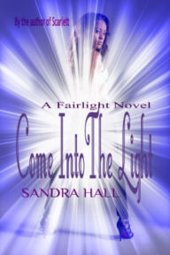 Come Into The Light - Sandra Hall