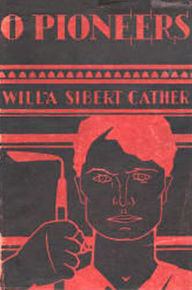 O Pioneers! ~ Willa Cather Willa Cather Author