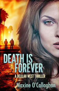 Death is Forever - Maxine O'Callaghan