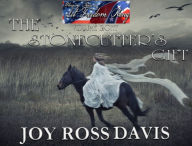 Murray Pura's Let Freedom Ring - Volume 8 - The Stonecutter's Gift Joy Ross Davis Author
