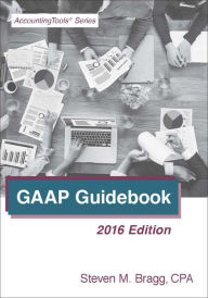 GAAP Guidebook: 2016 Edition - Steven Bragg