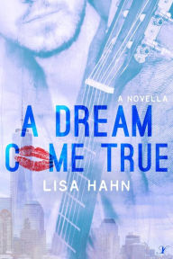 A Dream Come True Lisa Hahn Author