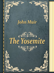 The Yosemite John Muir Author