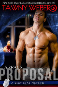 A SEAL's Proposal Tawny Weber Author
