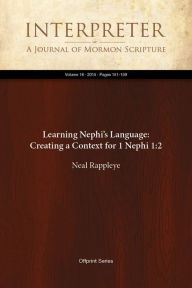 Learning Nephis Language: Creating a Context for 1 Nephi 1:2 Neal Rappleye Author