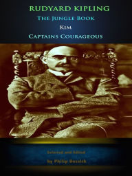 Rudyard Kipling: The Jungle Book, Kim, Captains Courageous Rudyard Kipling Author