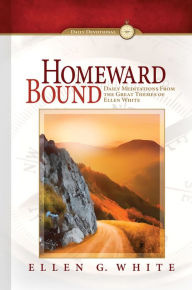 Homeward Bound Ellen G. White Author