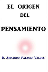 El origen del pensamiento - D. Armando Palacio Valdes