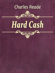 Hard Cash - Charles Reade