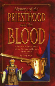 Mystery of the Priesthood and the Blood Perry Stone Author