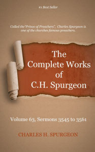 The Complete Works of C. H. Spurgeon, Volume 63 Charles Spurgeon Author