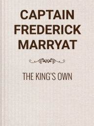 The King's Own - Captain Frederick Marryat