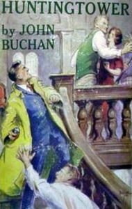 Huntingtower ~ John Buchan - John Buchan