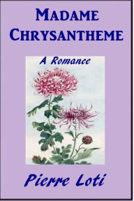 Madame Chrysantheme - Pierre Loti