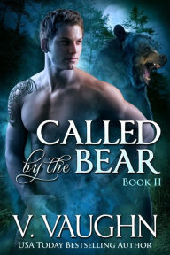 Called by the Bear - Book 2 V. Vaughn Author