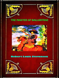 The Master of Ballantrae Robert Louis Stevenson Author