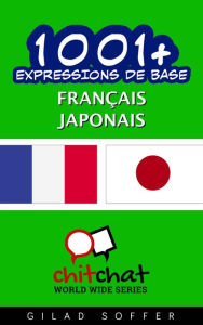 1001+ Expressions de Base Français - japonais - Gilad Soffer
