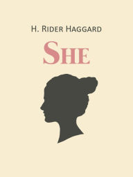 She - H. Rider Haggard