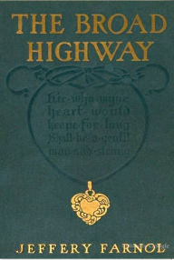 The Broad Highway - Jeffery Farnol