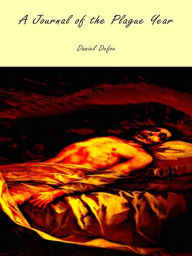 A Journal of the Plague Year Daniel Defoe Author