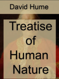 A Treatise Of Human Nature - David Hume