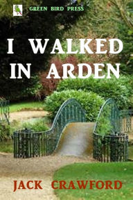 I Walked in Arden - Jack Crawford