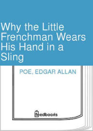 Why the Little Frenchman Wears His Hand in a Sling - Edward Lee