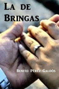 La de Bringas - Benito Perez Galdos
