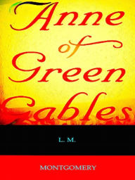 Anne of Green Gables L.M. Montgomery Author