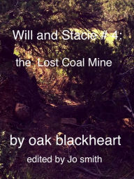 Will and Stacie #4: The Lost Coal Mine Wilton Parker Created by