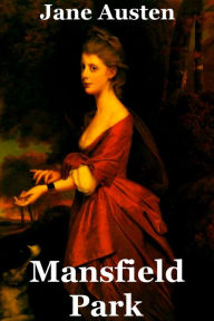 Mansfield Park - Jane Austen Jane Austen Author