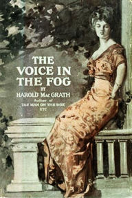 The Voice in the Fog - Harold MacGrath