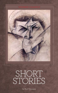 Kurt Vonnegut - Short Stories Kurt Vonnegut Author