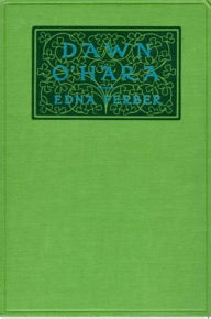Dawn O'Hara, The Girl Who Laughed - Edna Ferber