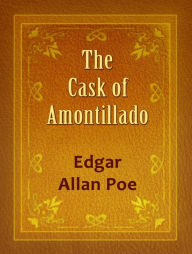 The Cask Of Amontillado - Edgar Allan Poe